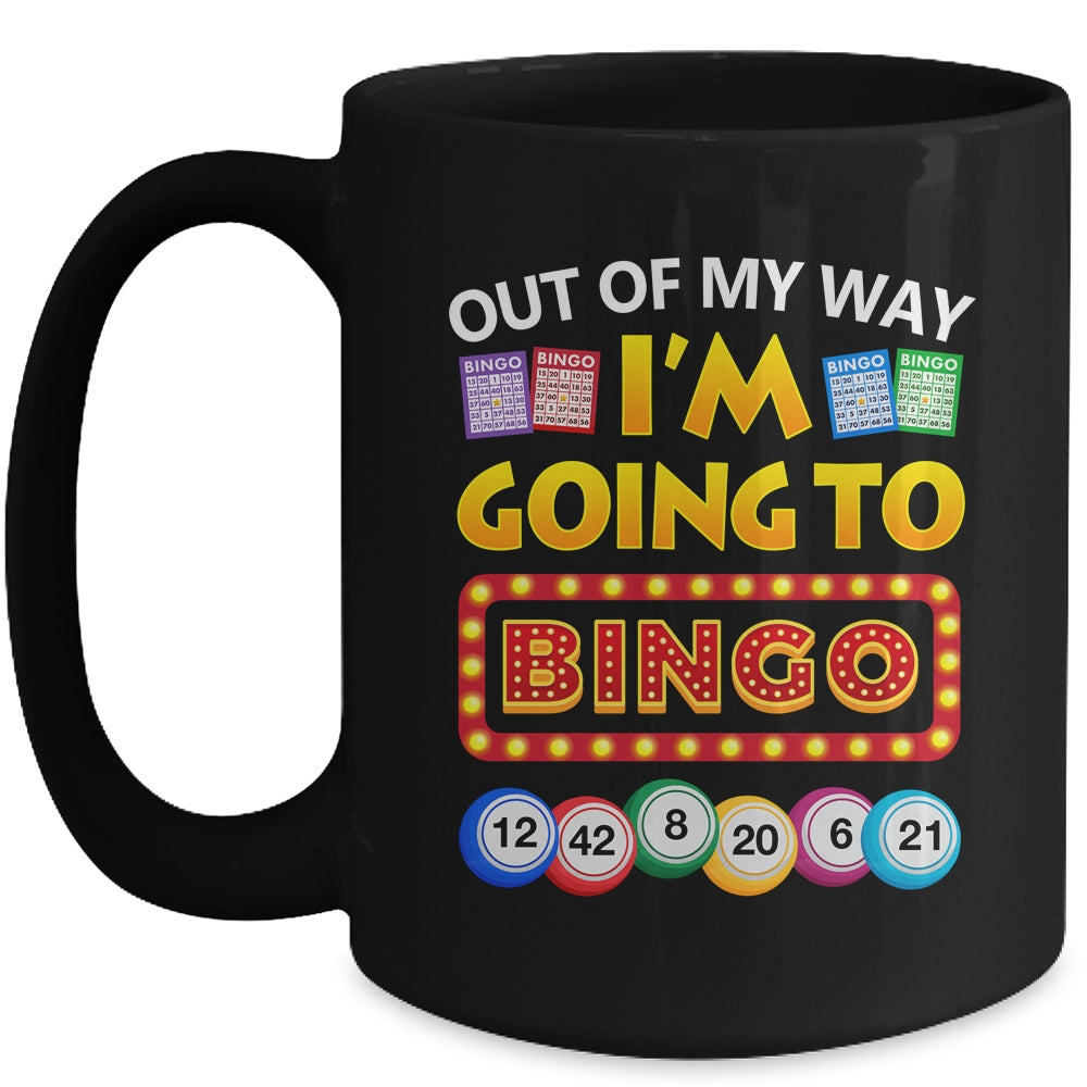 Out Of My Way I'm Going To Bingo Lover Gambling Gambler Mug | siriusteestore