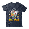 Out Of My Way I'm Going To Casino Las Vegas Gambling Shirt & Tank Top | siriusteestore