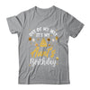 Out Of My Way It's My Aunt Birthday Party Matching Shirt & Hoodie | siriusteestore