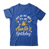 Out Of My Way It's My Auntie Birthday Party Matching Shirt & Hoodie | siriusteestore