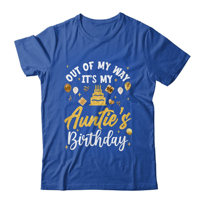 Out Of My Way It's My Auntie Birthday Party Matching Shirt & Hoodie | siriusteestore