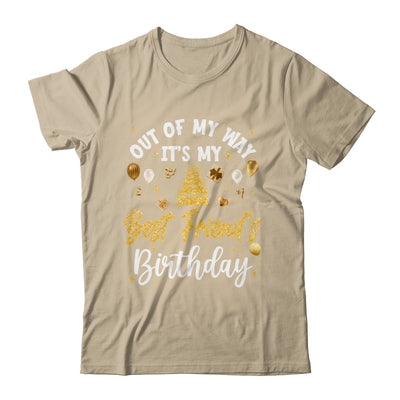 Out Of My Way It's My Best Friend Birthday Party Matching Shirt & Hoodie | siriusteestore