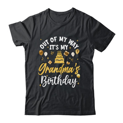 Out Of My Way It's My Grandma Birthday Party Matching Shirt & Hoodie | siriusteestore