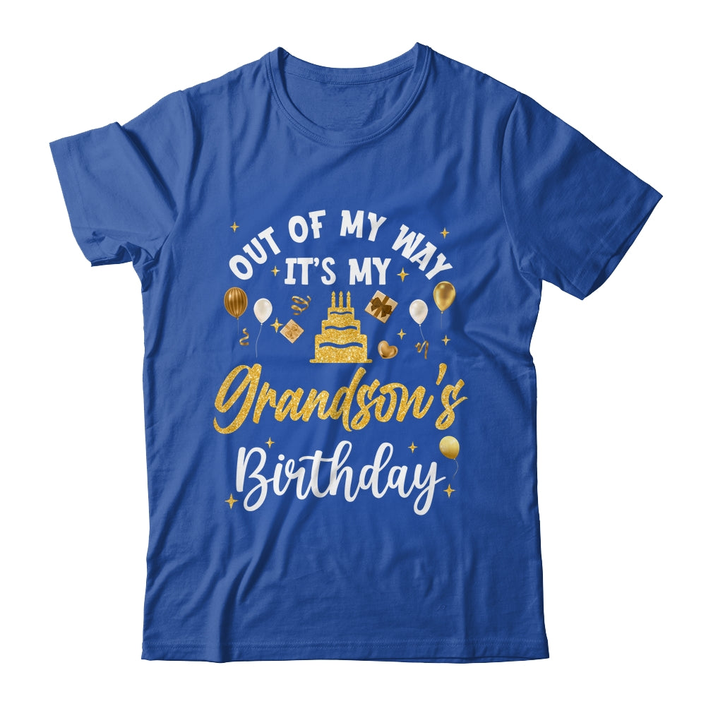 Out Of My Way It's My Grandson Birthday Party Matching Shirt & Hoodie | siriusteestore