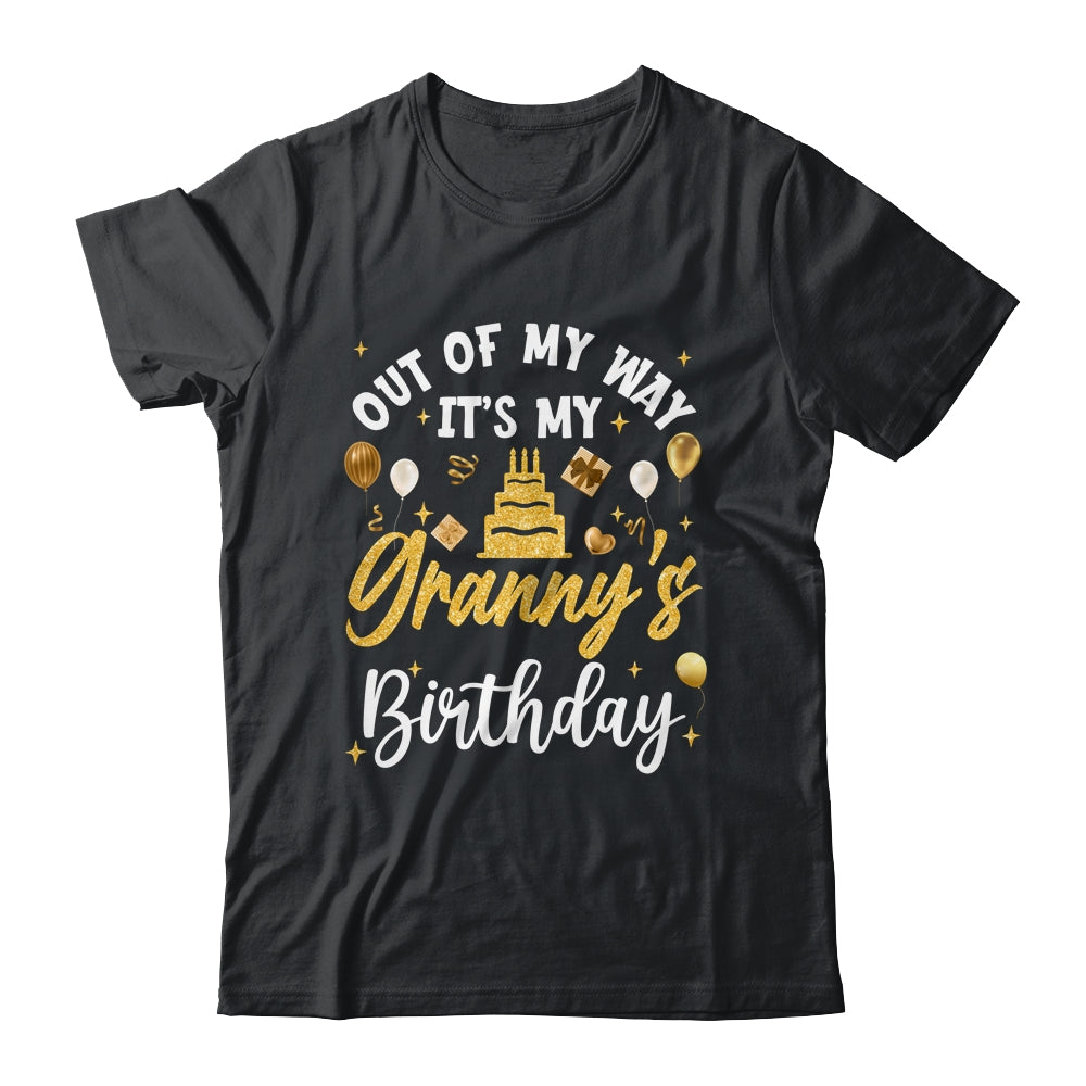 Out Of My Way It's My Granny Birthday Party Matching Shirt & Hoodie | siriusteestore