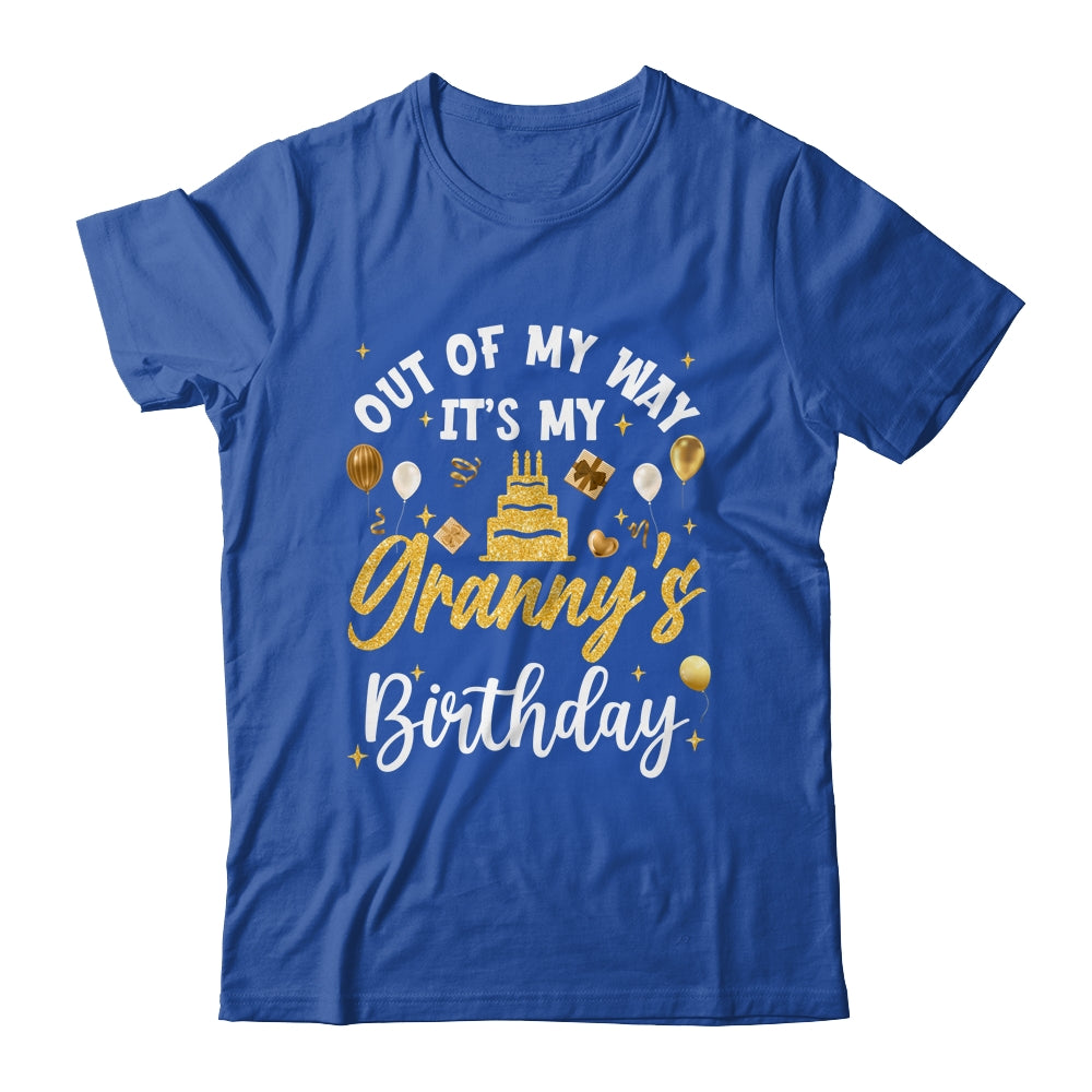 Out Of My Way It's My Granny Birthday Party Matching Shirt & Hoodie | siriusteestore
