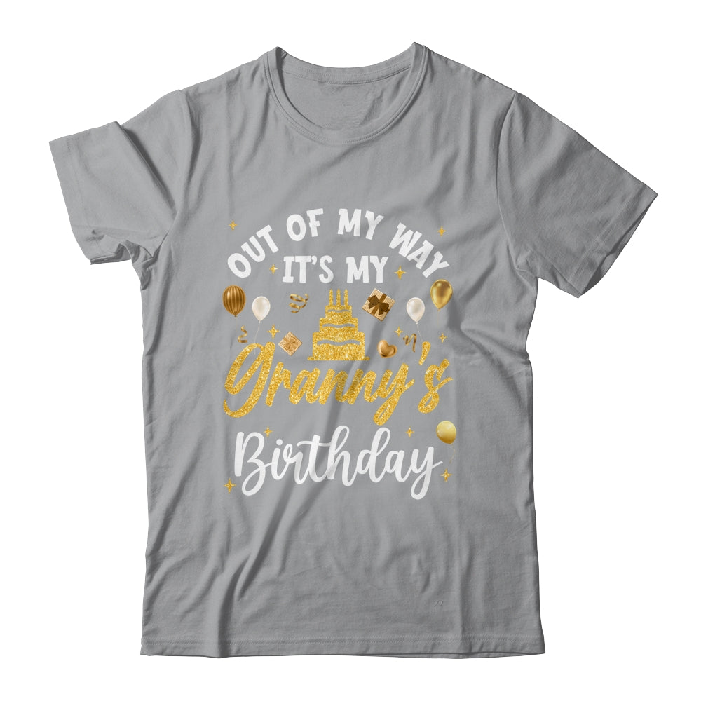 Out Of My Way It's My Granny Birthday Party Matching Shirt & Hoodie | siriusteestore