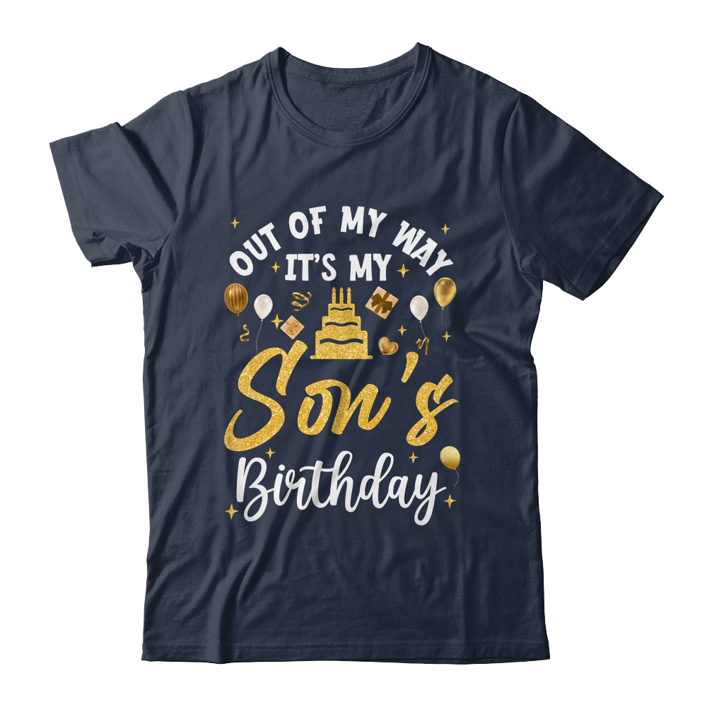 Out Of My Way It's My Son Birthday Party Matching Shirt & Hoodie | siriusteestore