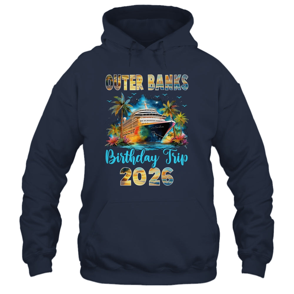 Outer Banks Birthday Trip 2026 Birthday Cruise Party Vacation Shirt & Tank Top | siriusteestore