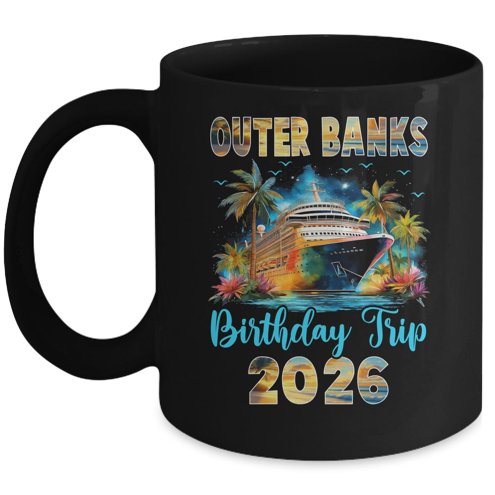Outer Banks Birthday Trip 2026 Family Birthday Cruise Vacation Mug | siriusteestore
