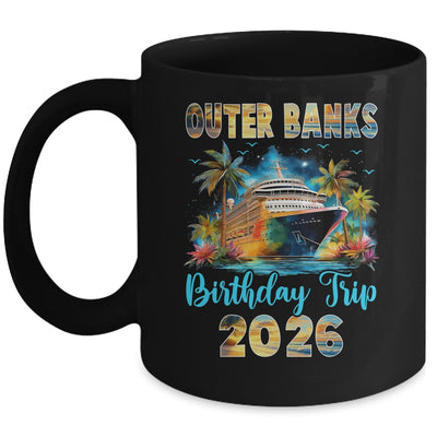 Outer Banks Birthday Trip 2026 Family Birthday Cruise Vacation Mug | siriusteestore