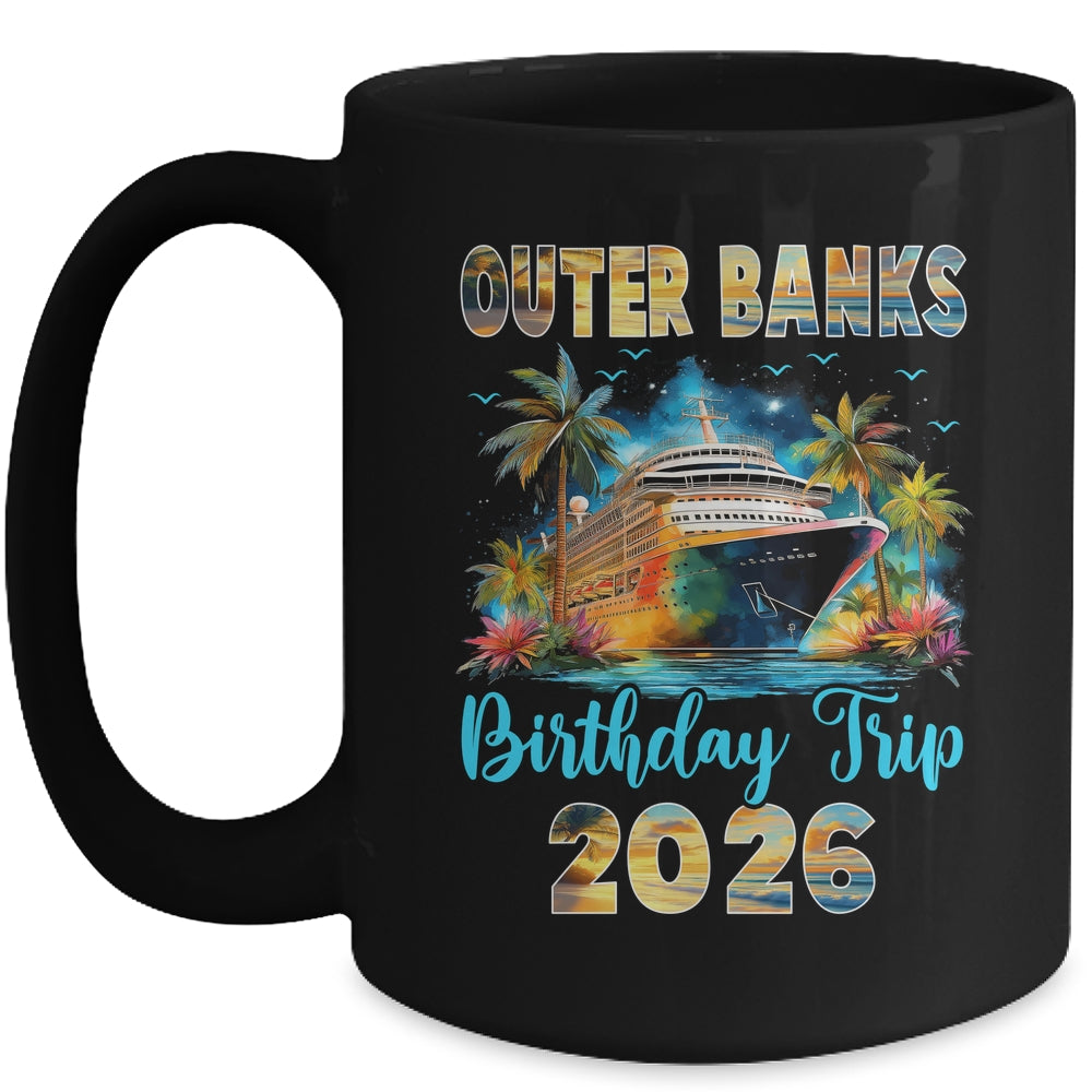 Outer Banks Birthday Trip 2026 Family Birthday Cruise Vacation Mug | siriusteestore
