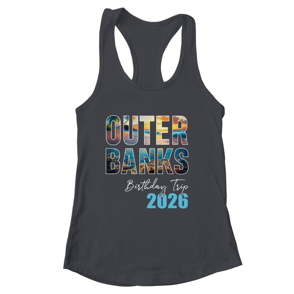Outer Banks Birthday Trip 2026 Vacation Party Crew Cruise Shirt & Tank Top | siriusteestore