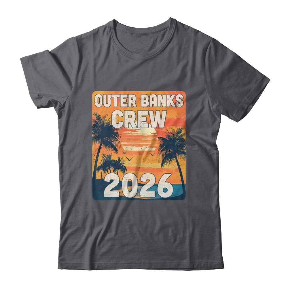 Outer Banks Crew 2026 Vacation Matching Group Travelers Trip Shirt & Tank Top | siriusteestore
