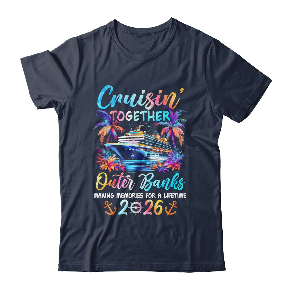 Outer Banks Cruise 2026 Family Cruisin' Vacation Together Shirt & Tank Top | siriusteestore