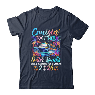 Outer Banks Cruise 2026 Family Cruisin' Vacation Together Shirt & Tank Top | siriusteestore