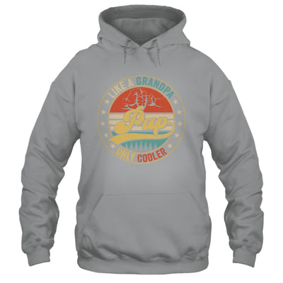 Pap Like A Grandpa Only Cooler Retro Funny Dad Fathers Day Shirt & Hoodie | siriusteestore