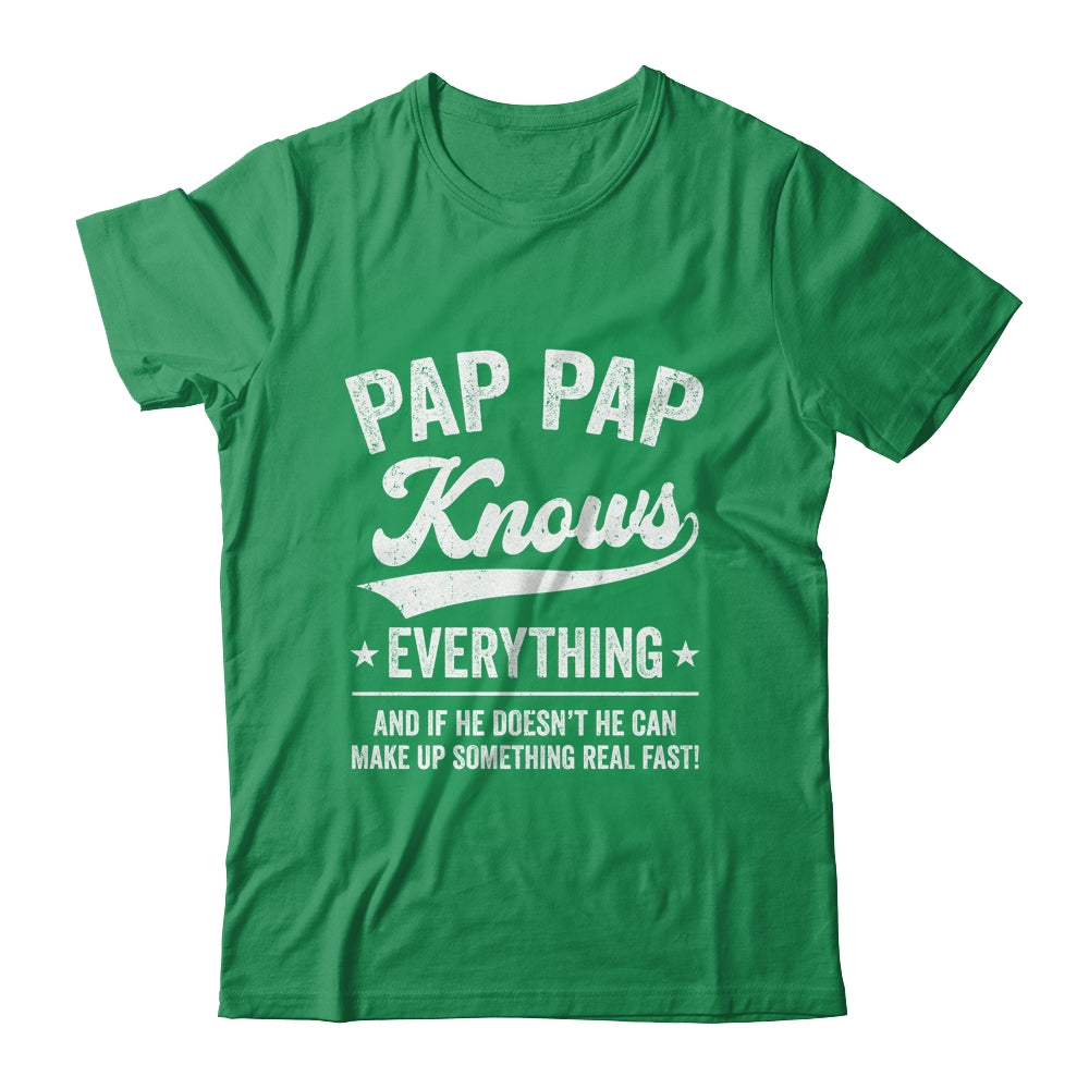 Pap Pap Knows Everything Fathers Day Birthday Christmas Shirt & Hoodie | siriusteestore