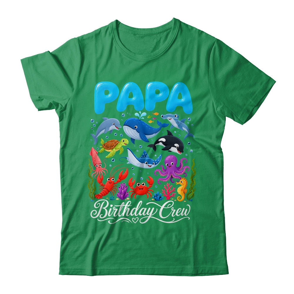 Papa Birthday Crew Ocean Animals Birthday Under Sea Shirt & Hoodie | siriusteestore