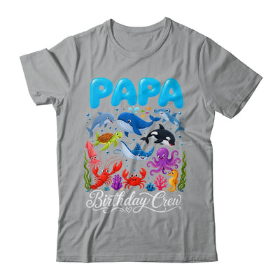 Papa Birthday Crew Ocean Animals Birthday Under Sea Shirt & Hoodie | siriusteestore