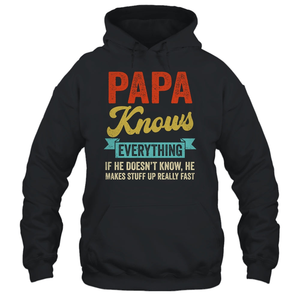 Papa Knows Everything Funny Father's Day Papa Shirt & Hoodie | siriusteestore
