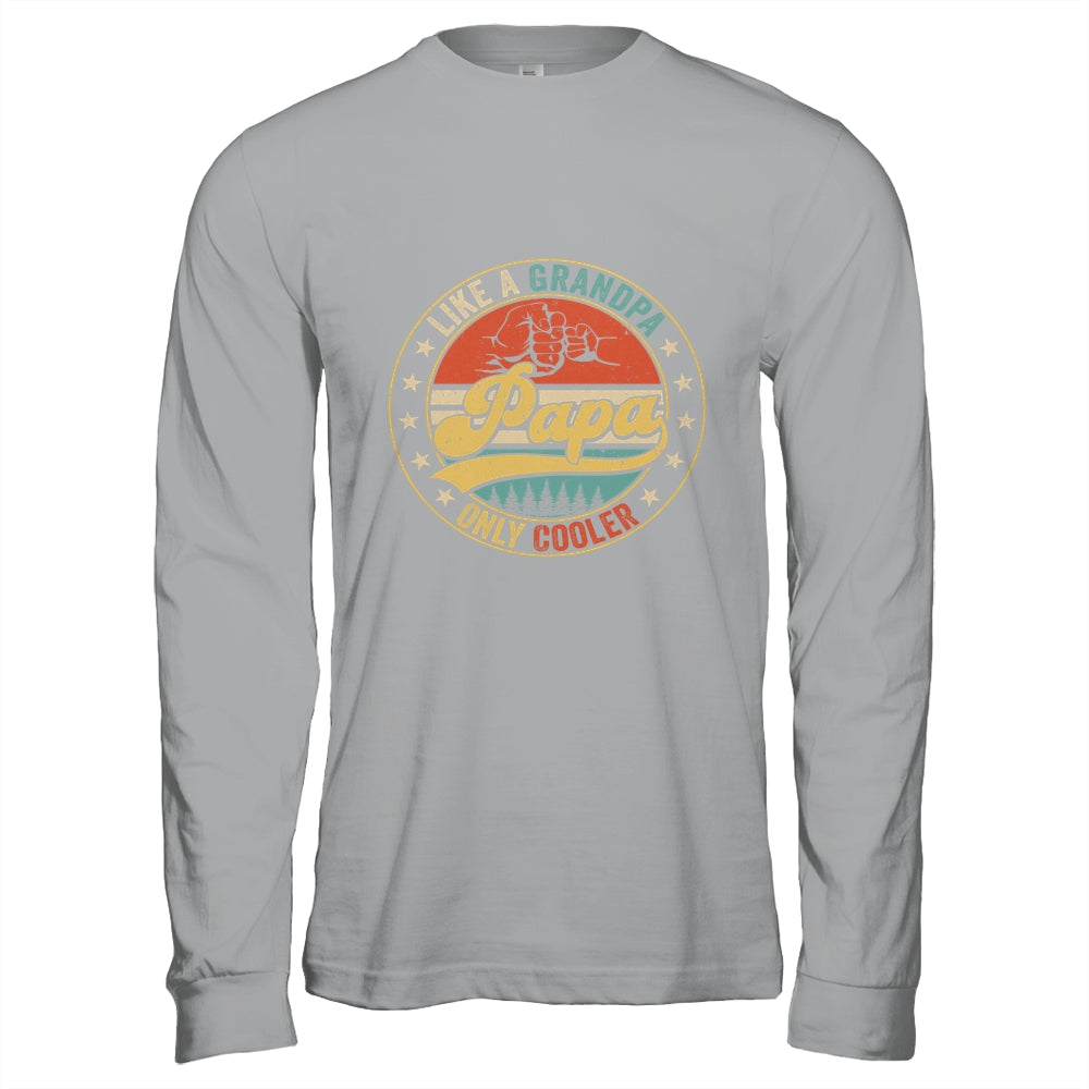 Papa Like A Grandpa Only Cooler Retro Funny Dad Fathers Day Shirt & Hoodie | siriusteestore