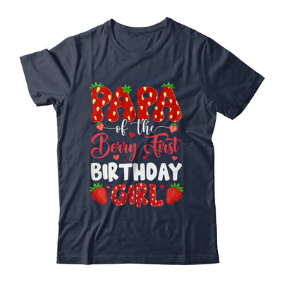 Papa Of The Berry First Birthday Of Girl Strawberry Shirt & Hoodie | siriusteestore
