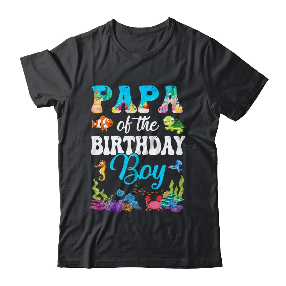 Papa Of The Birthday Boy Sea Fish Ocean Aquarium Party Shirt & Hoodie | siriusteestore