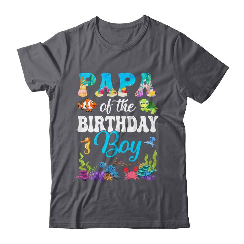 Papa Of The Birthday Boy Sea Fish Ocean Aquarium Party Shirt & Hoodie | siriusteestore