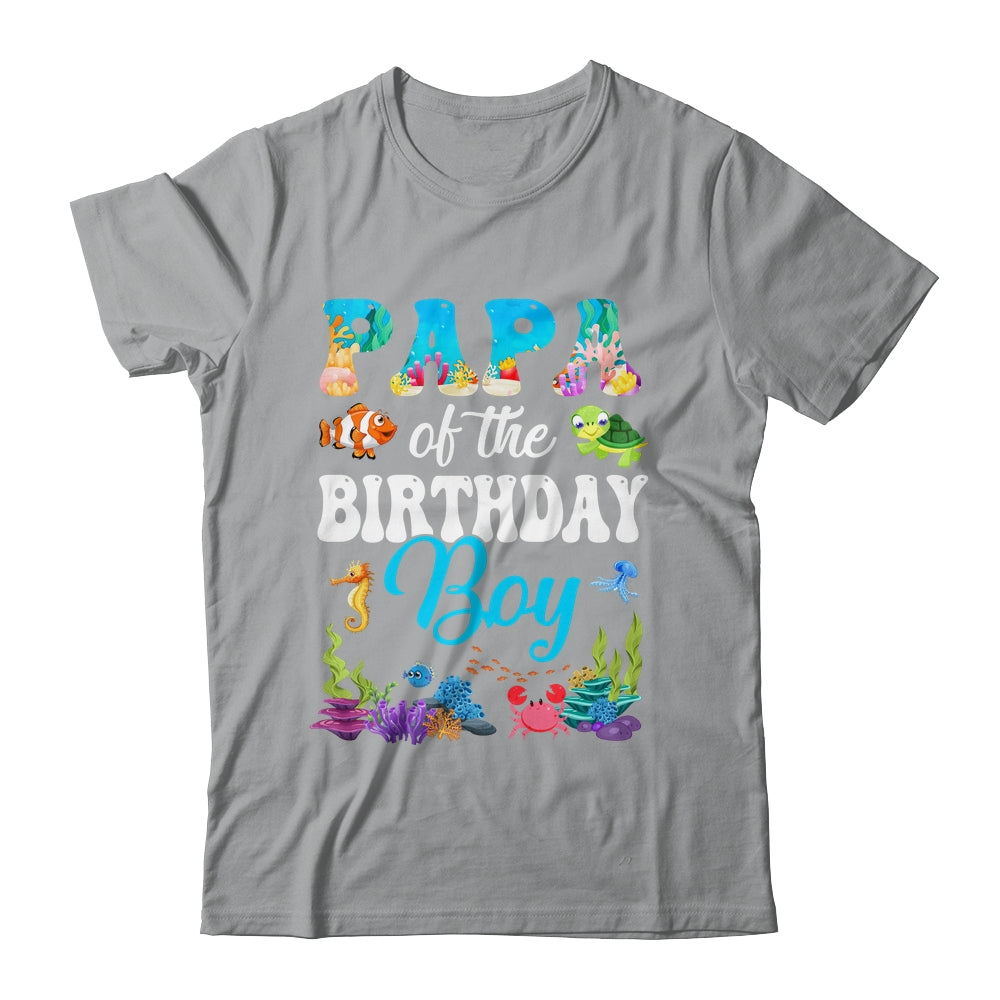 Papa Of The Birthday Boy Sea Fish Ocean Aquarium Party Shirt & Hoodie | siriusteestore