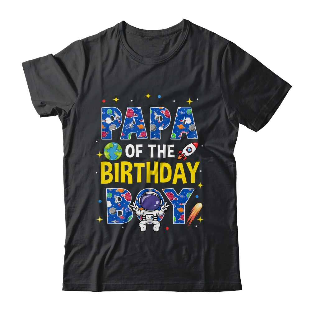 Papa Of The Birthday Boy Space Astronaut Family Birthday Shirt & Hoodie | siriusteestore