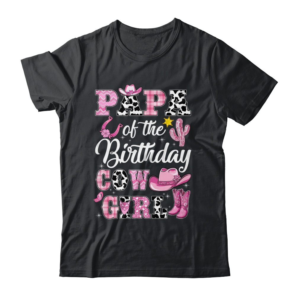 Papa Of The Birthday Cow Girl Western Cowgirl 1st Birthday Shirt & Hoodie | siriusteestore