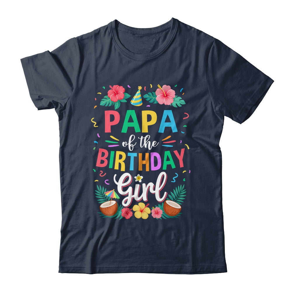 Papa Of The Birthday Girl Aloha Hawaii Party 1st Birthday Shirt & Hoodie | siriusteestore