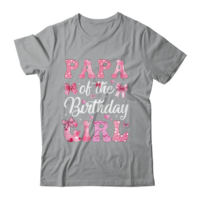 Papa Of The Birthday Girl Family Pink Coquette Bow Shirt & Hoodie | siriusteestore