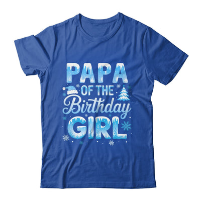 Papa Of The Birthday Girl Snowflakes Winter Family Matching Shirt & Hoodie | siriusteestore
