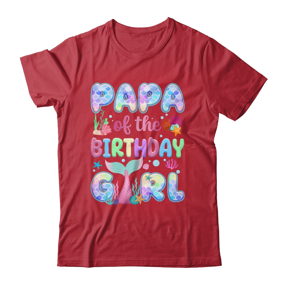 Papa Of The Birthday Mermaid Girl Family Matching Party Shirt & Hoodie | siriusteestore