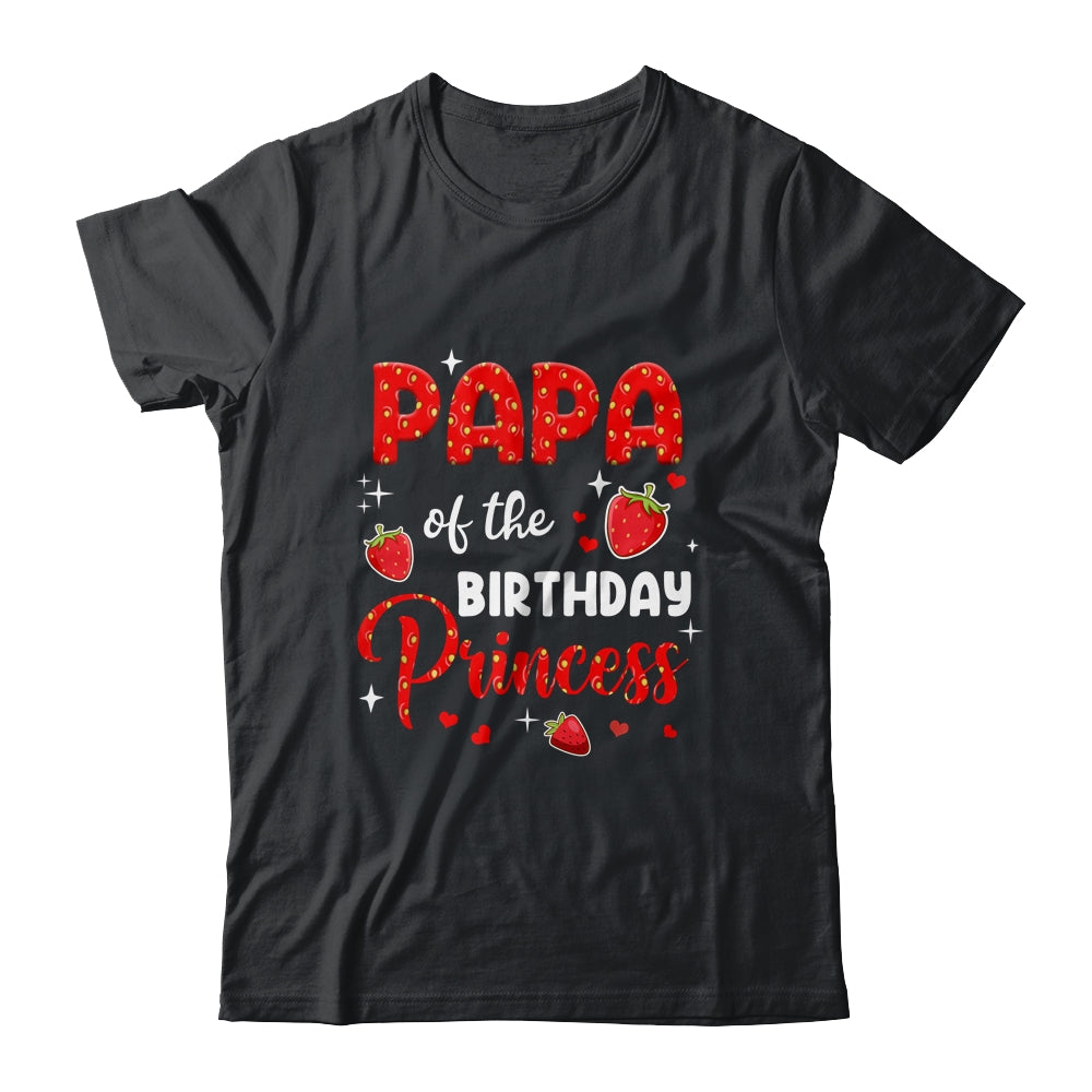 Papa Of The Birthday Princess Strawberry Theme Bday Party Shirt & Hoodie | siriusteestore