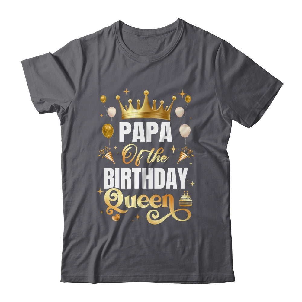 Papa Of The Birthday Queen Funny Matching Birthday Party Shirt & Hoodie | siriusteestore