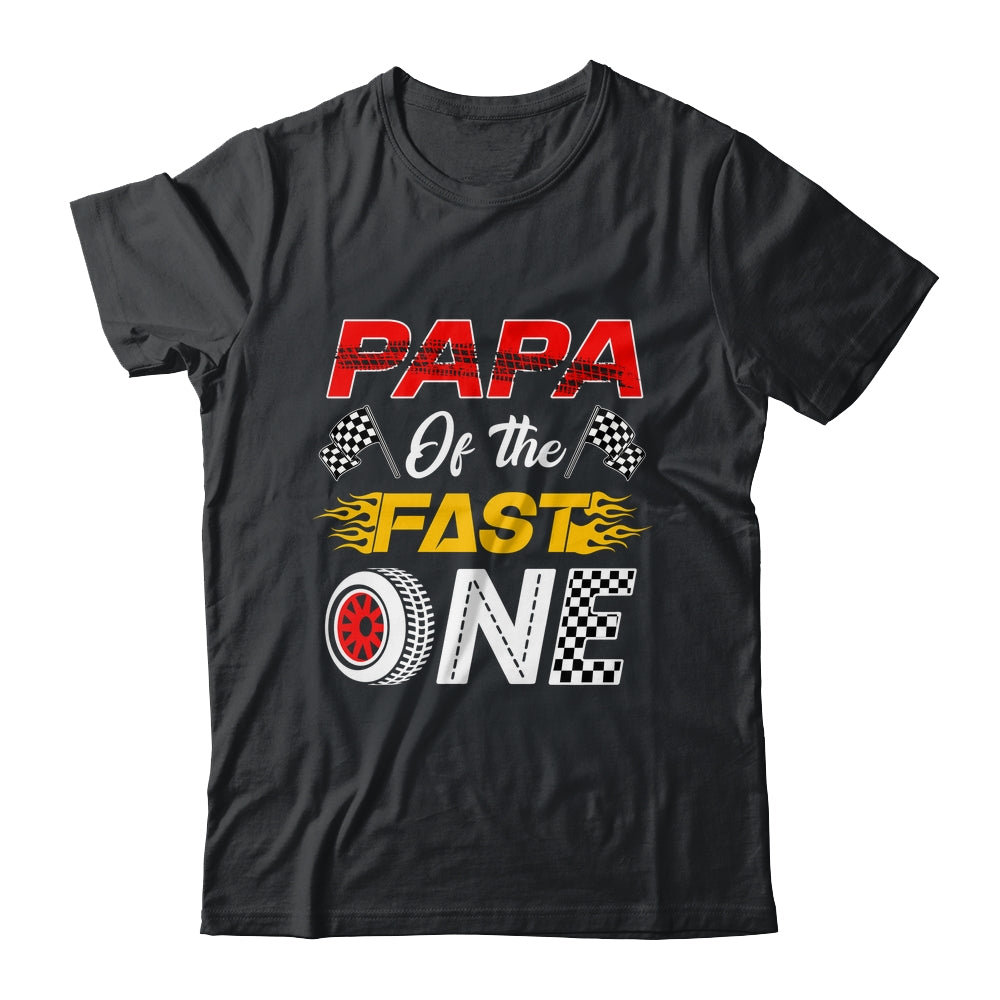 Papa Of The Fast One 1st Birthday Race Car Family Shirt & Hoodie | siriusteestore