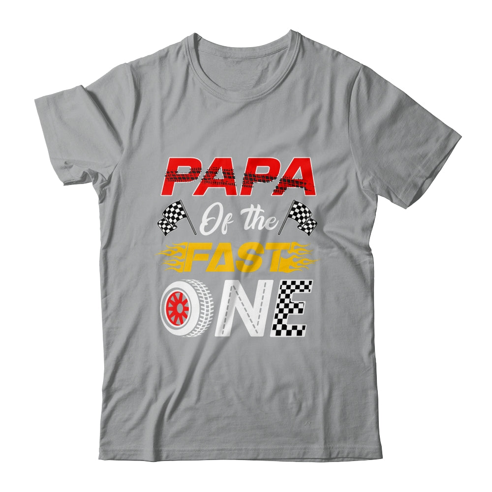 Papa Of The Fast One 1st Birthday Race Car Family Shirt & Hoodie | siriusteestore