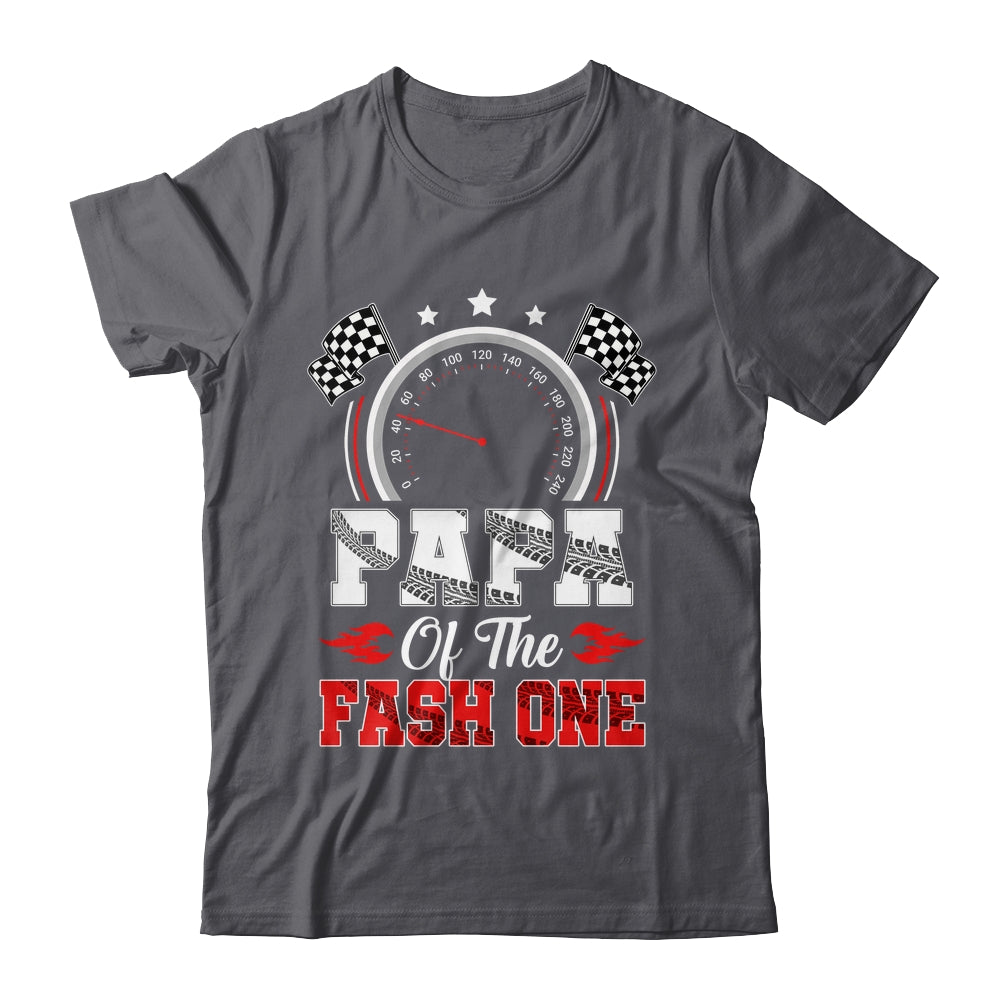 Papa Of The Fast One 1st Birthday Racing Car Family Shirt & Hoodie | siriusteestore