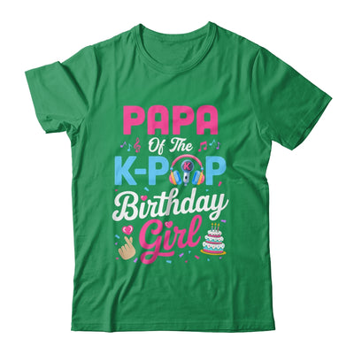 Papa Of The K-Pop Birthday Girl Korean Music Family Shirt & Hoodie | siriusteestore