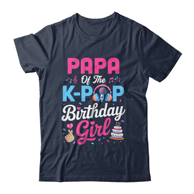 Papa Of The K-Pop Birthday Girl Korean Music Family Shirt & Hoodie | siriusteestore