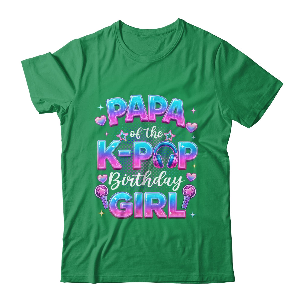 Papa Of The K-Pop Birthday Girl Korean Music Lovers Shirt & Hoodie | siriusteestore