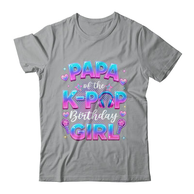 Papa Of The K-Pop Birthday Girl Korean Music Lovers Shirt & Hoodie | siriusteestore