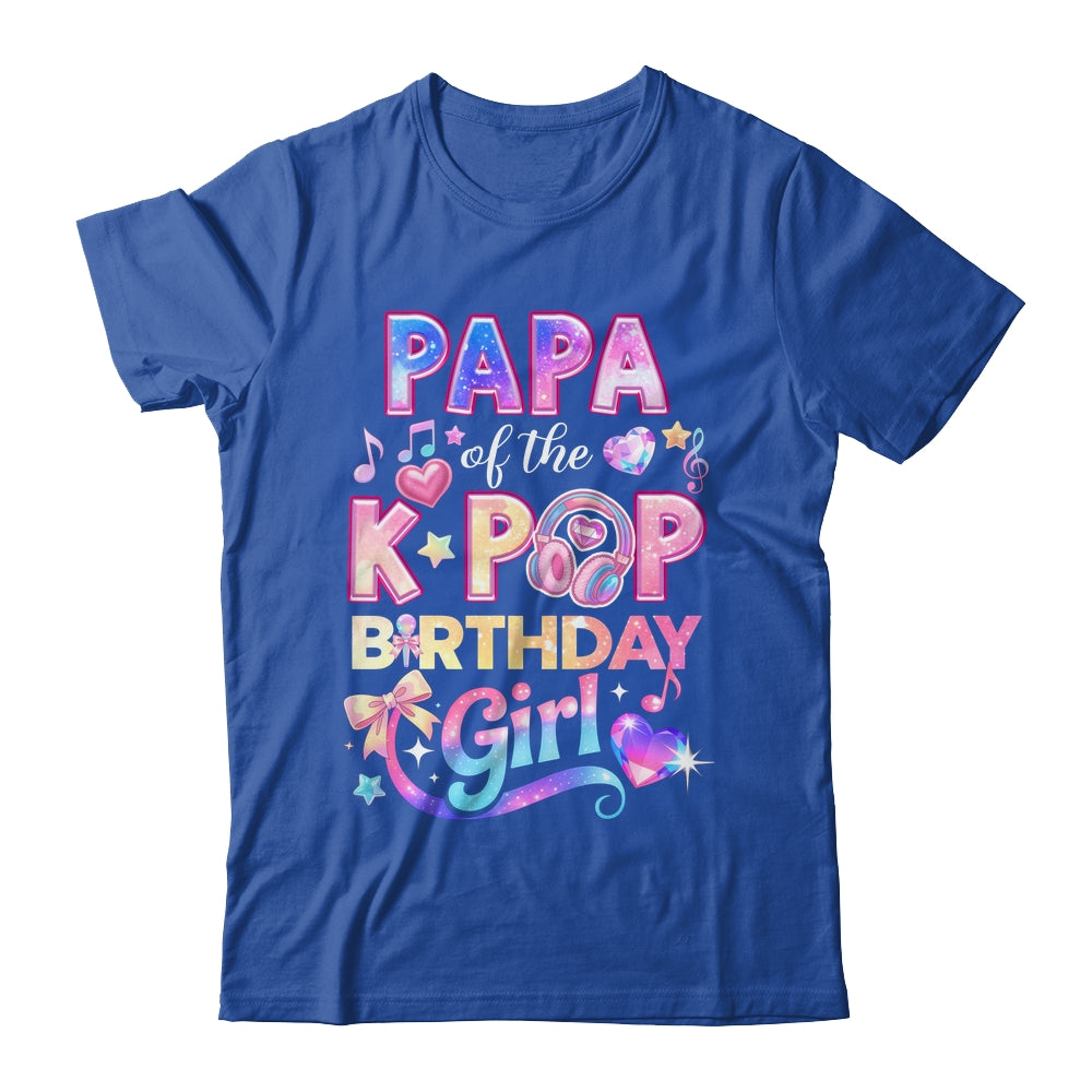Papa Of The K-Pop Birthday Girls Korean Music Lovers Shirt & Hoodie | siriusteestore