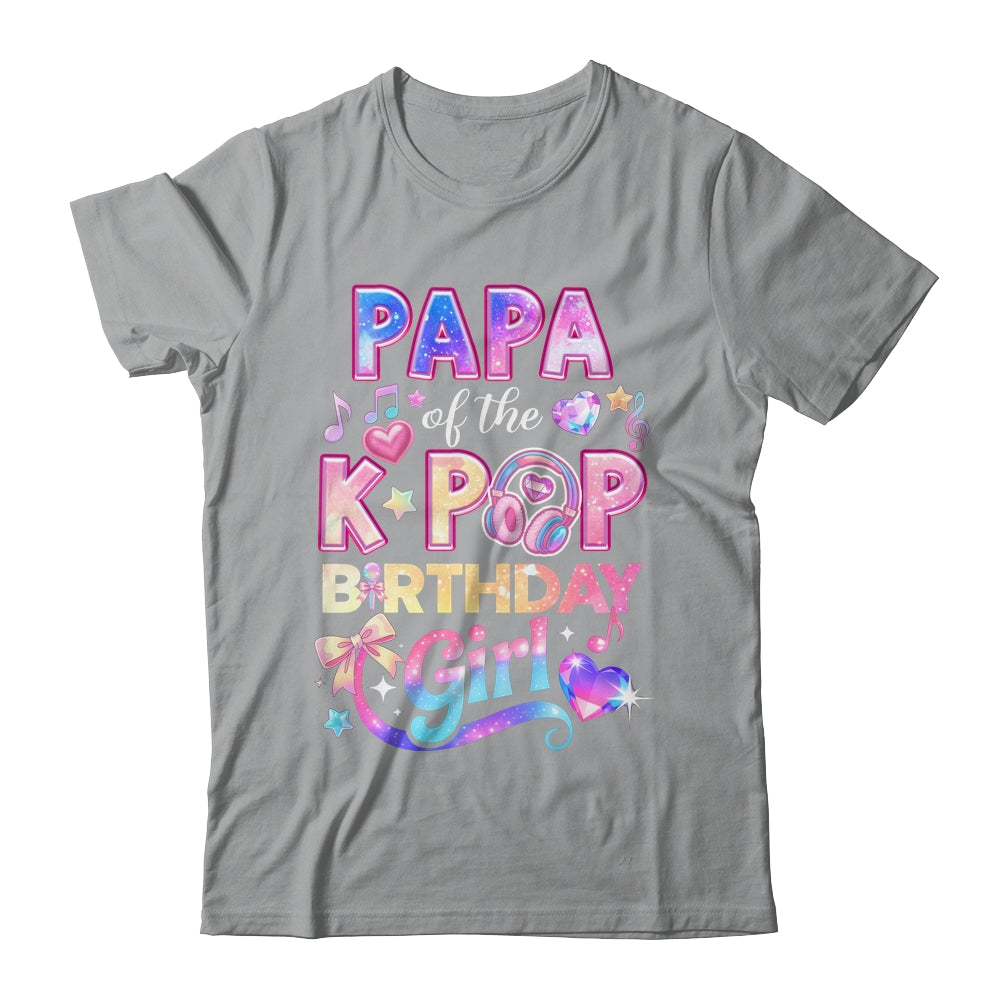 Papa Of The K-Pop Birthday Girls Korean Music Lovers Shirt & Hoodie | siriusteestore