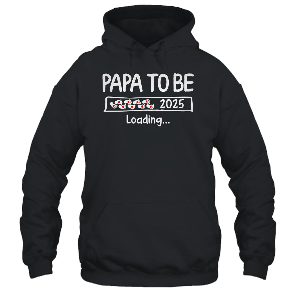 Papa To Be 2025 Loading Promoted To Papa Est 2025 Shirt & Hoodie | siriusteestore