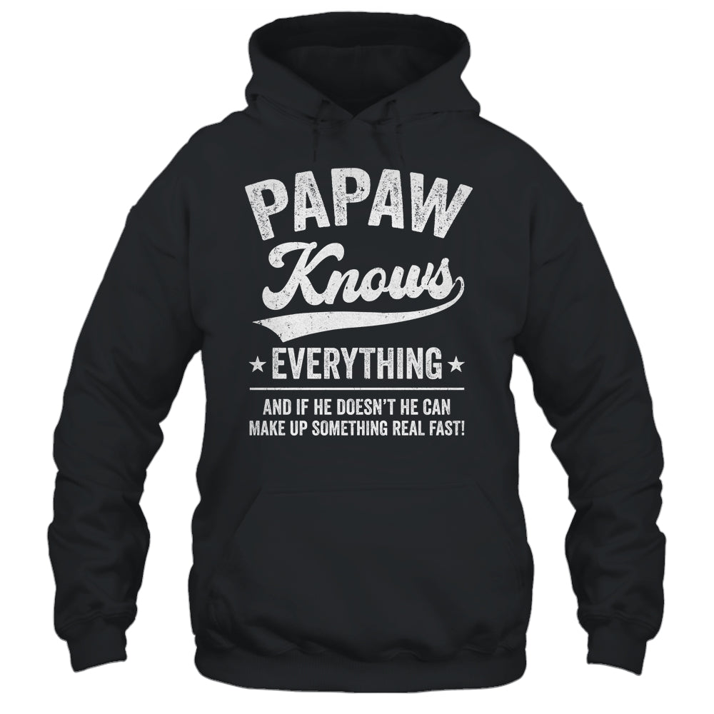 Papaw Knows Everything Fathers Day Birthday Christmas Shirt & Hoodie | siriusteestore