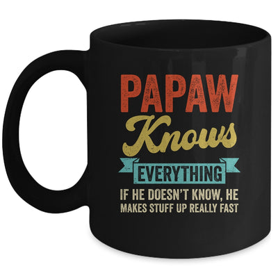Papaw Knows Everything Funny Father's Day Papaw Mug | siriusteestore